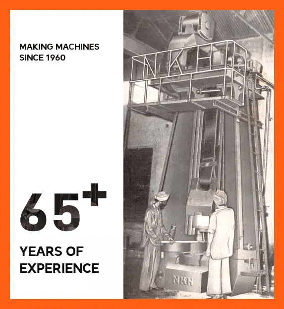 NKH Hammers having 65+ years experience in Forging Hammers Manufacturing